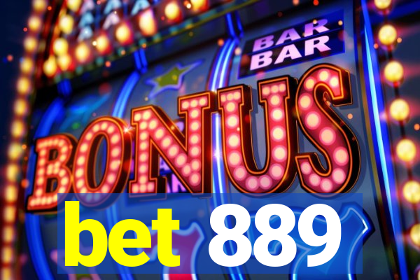 bet 889